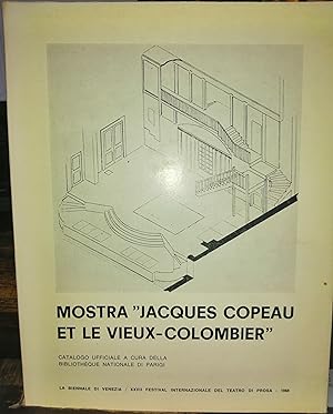 Mostra Jacques Copeau et le Vieux-Colombier. Exposition organisee pour le cinquantieme anniversai...