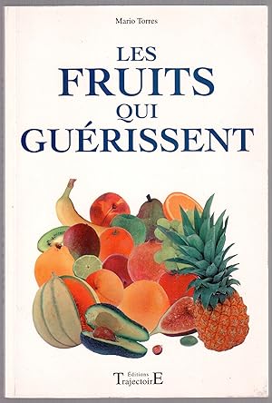 Image du vendeur pour Les fruits qui gurissent mis en vente par LibrairieLaLettre2