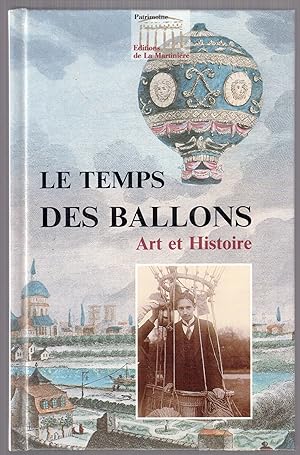 Image du vendeur pour Le temps des ballons - Art et Histoire mis en vente par LibrairieLaLettre2