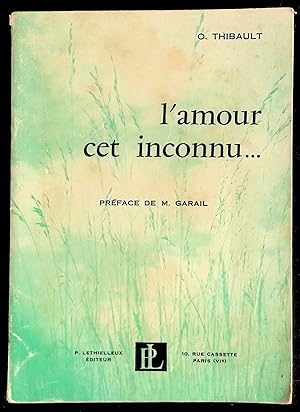 Seller image for L'amour cet inconnu. for sale by LibrairieLaLettre2