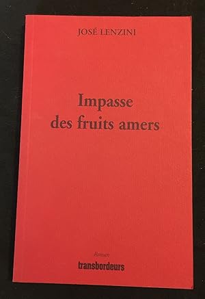 Image du vendeur pour Impasse des fruits amers mis en vente par LibrairieLaLettre2