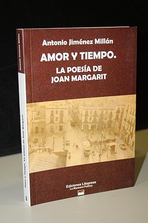 Imagen del vendedor de Amor y tiempo. La poesa de Joan Margarit a la venta por MUNDUS LIBRI- ANA FORTES