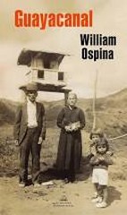 Seller image for Guayacanal / William Ospina. for sale by Iberoamericana, Librera