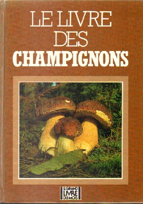 Bild des Verkufers fr LE LIVRE DES CHAMPIGNONS zum Verkauf von Librera Raimundo