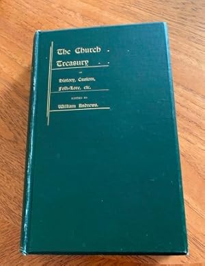 The Church Treasury of History, Custom, folk-lore, etc.