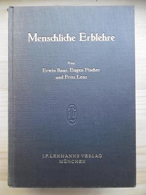 Menschliche Erblehre. (Mit einem Bildnis Erwin Baurs, 209 Textabbildungen und 13 Tafeln mit 78 Ra...