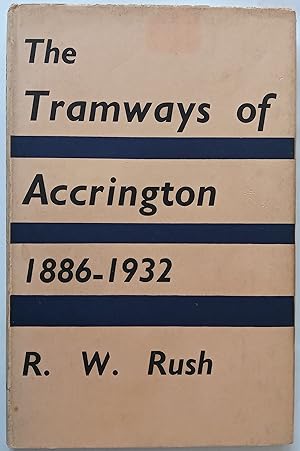 The Tramways of Accrington 1886-1932