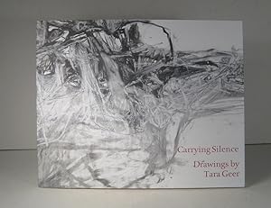 Imagen del vendedor de Carrying Silence : Drawings by Tara Geer a la venta por Guy de Grosbois