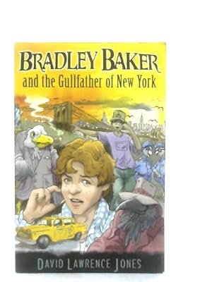 Imagen del vendedor de Bradley Baker and the Gullfather of New York a la venta por World of Rare Books
