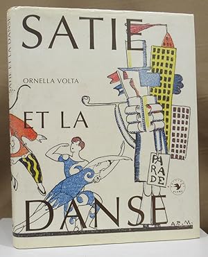 Satie et la Danse. Avec un Témoignage de David Vaughan.