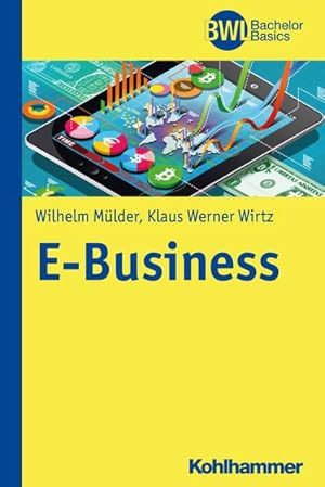 Bild des Verkufers fr E-Business (BWL Bachelor Basics) zum Verkauf von unifachbuch e.K.