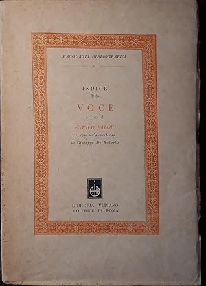 Bild des Verkufers fr Indice della "Voce". Con un'avvertenza di Giuseppe De Robertis zum Verkauf von Studio Bibliografico Orfeo (ALAI - ILAB)