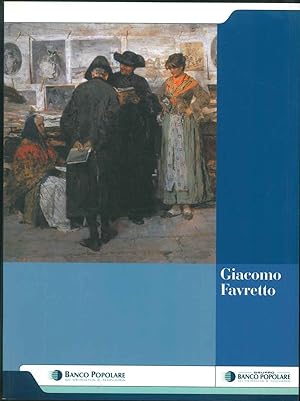 Seller image for Giacomo Favretto. for sale by Studio Bibliografico Orfeo (ALAI - ILAB)