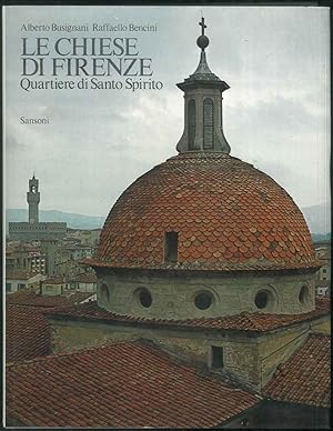 Le chiese di Firenze. Quartiere di Santo Spirito.