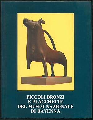 Piccoli bronzi e placchette del Museo Nazionale di Ravenna. Novembre 1985 - Marzo 1986.