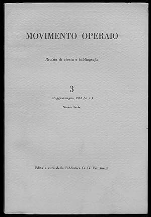 Movimento operaio. Rivista di storia e bibliografia. 3. Maggio-Giugno 1953 (a. V). Nuova serie.