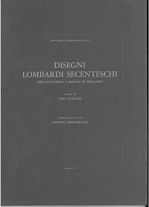 Disegni lombardi secenteschi dell'Accademia Carrara di Bergamo. Monumenta Bergomensia XXXII.