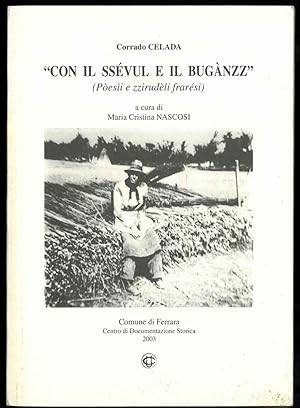 "Con il ssévul e il bugànzz" (Pòesìi e zzirudèli frarési). A cura di Maria Cristina Nascosi.