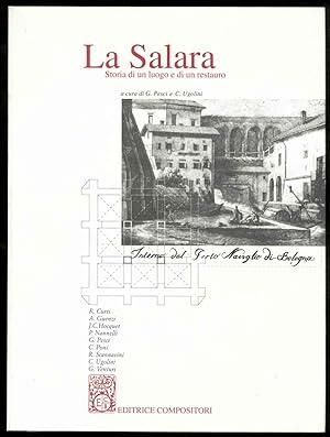 La Salara. Storia di un luogo e di un restauro.
