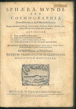 Sphaera mundi, seu Cosmographia demonstrativa, ac facili methodo tradita : in qua totius mundi fa...