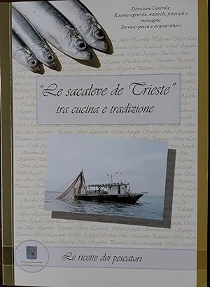 "Le sacaleve de Trieste" tra cucina e tradizione. Le ricette dei pescatori