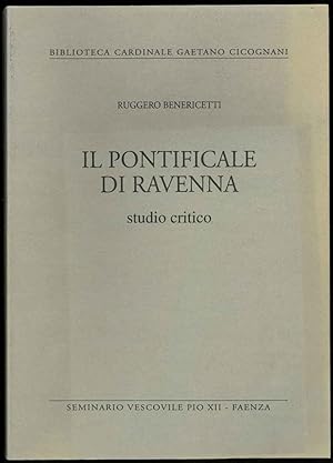 Il Pontificale di Ravenna. Studio critico.