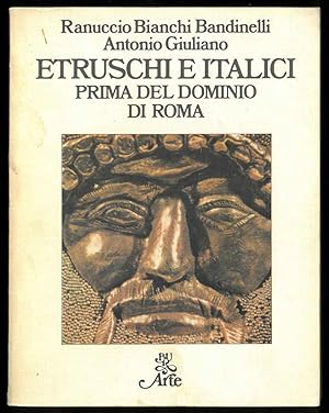Etruschi e italici prima del dominio di Roma.