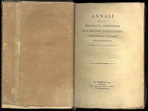 Annali della tipografia fiorentina di Lorenzo Torrentino impressore ducale. Seconda edizione corr...