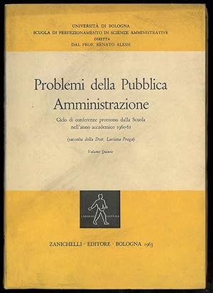 Problemi della Pubblica Amministrazione. Ciclo di conferenze promosso dalla Scuola nell'anno acca...