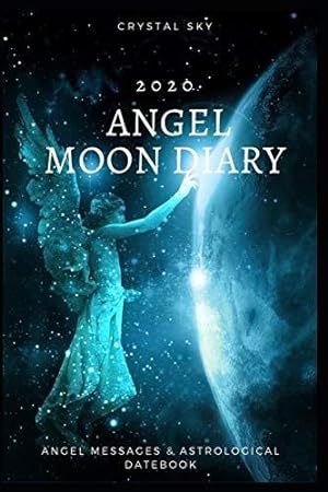 Seller image for Angel Moon Diary 2020: Angel Messages & Astrological Datebook for sale by WeBuyBooks