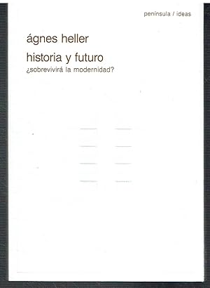 Historia y futuro. ¿sobrevivirá la modernidad?.