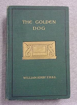 Seller image for The Golden Dog: A Romance of the Days of Louis Quinze in Quebec for sale by Book Nook