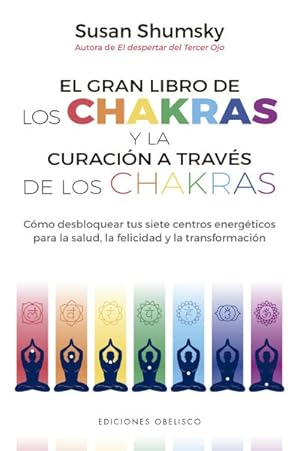 Imagen del vendedor de El gran libro de los chakras y la curacin a travs de los chakras/ The Big Book of Chakras and Chakra Healing -Language: spanish a la venta por GreatBookPrices