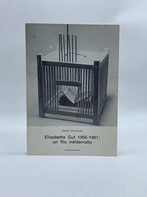 Bild des Verkufers fr Elisabetta Gut 1956-1981: un filo interrotto zum Verkauf von Coenobium Libreria antiquaria