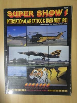 Seller image for SUPER SHOW! International air tattoo & tiger meet 1991 for sale by LIBRERIA AZACAN