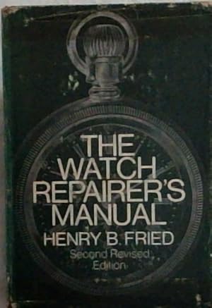 Bild des Verkufers fr The Watch Repairer's Manual zum Verkauf von Chapter 1