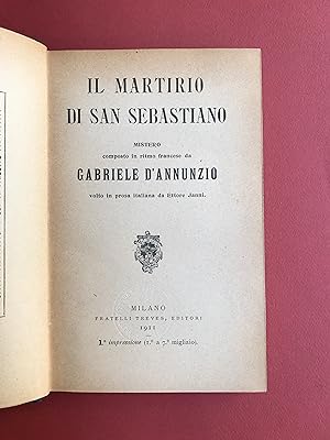 Il martirio di san Sebastiano. Mistero composto in ritmo francese da D'annunzio volto in prosa da...