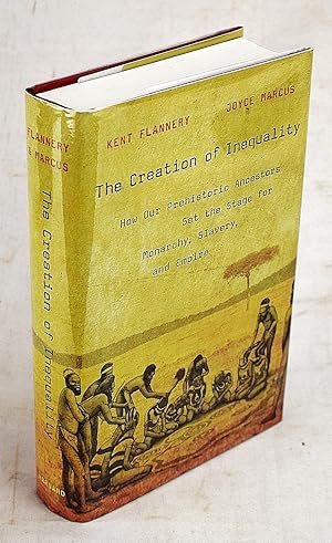 Imagen del vendedor de The Creation of Inequality: How Our Prehistoric Ancestors Set the Stage for Monarchy, Slavery, and Empire a la venta por Sequitur Books