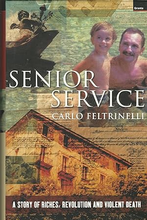 Seller image for Senior Service: A Story of Riches, Revolution and Violent Death for sale by Deeside Books