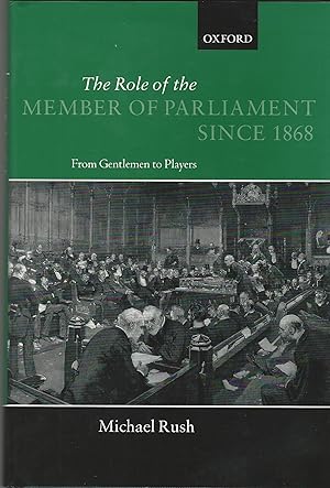 The Role of the Members of Parliament since 1868: From Gentlemen to Players