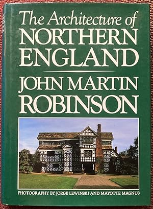 THE ARCHITECTURE OF NORTHERN ENGLAND. WITH A FOREWORD BY JOHN JULIUS NORWICH.