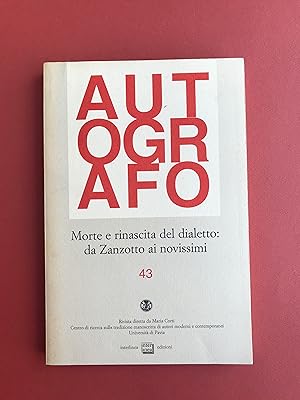 Autografo. Morte e rinascita del dialetto: da Zanzotto ai Novissimi. n. 43 /2001 Rivista diretta ...