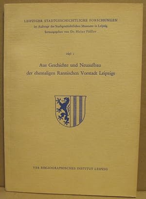 Immagine del venditore per Aus Geschichte und Neuaufbau der ehemaligen Rannischen Vorstadt Leipzigs. (Leipziger Stadtgeschichtliche Forschungen, Heft 1) venduto da Nicoline Thieme