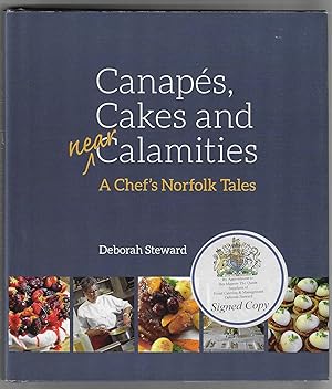 Seller image for Canapes, Cakes and near Calamities. A Chef's Norfolk Tales. SIGNED copy. for sale by The Old Station Pottery and Bookshop