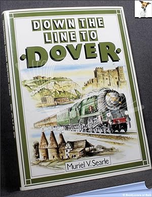 Seller image for Down the Line to Dover: A Pictorial History of Kent's Boat Train Line for sale by BookLovers of Bath