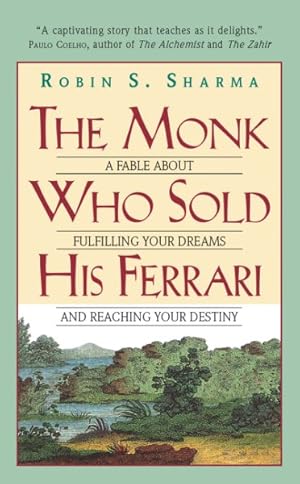 Seller image for Monk Who Sold His Ferrari : A Fable About Fulfilling Your Dreams And Reaching Your Destiny for sale by GreatBookPrices