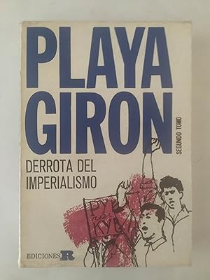 Imagen del vendedor de PLAYA GIRN. DERROTA DEL IMPERIALISMO. Segundo tomo a la venta por LIBRERIA CLIO