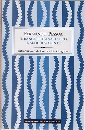 Seller image for Il banchiere anarchico e altri racconti - Fernando Pessoa for sale by libreria biblos
