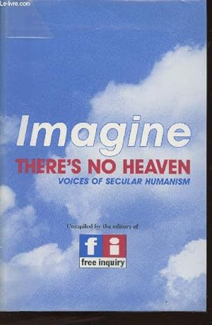 Bild des Verkufers fr Imagine there's no heaven - Voices of Secular humanism zum Verkauf von Le-Livre