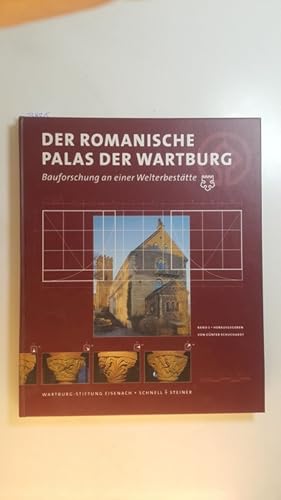 Der romanische Palas der Wartburg : Bauforschung an einer Welterbestätte (Band 1)